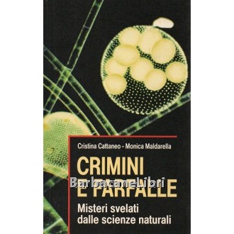 Cattaneo Cristina, Maldarella Monica, Crimini e farfalle, Mondolibri, 2007