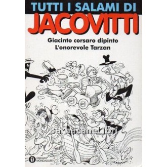 Jacovitti, Tutti i salami di Jacovitti (vol. 1). Giacinto corsaro dipinto. L'onorevole Tarzan, Mondadori, 1993