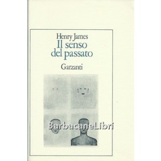 James Henry, Il senso del passato, Garzanti, 1983
