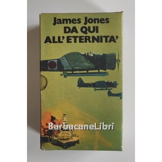 Jones James, Da qui all'eternità (2 voll.), Mondadori, 1980
