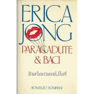 Jong Erica, Paracadute & baci, Bompiani, 1984