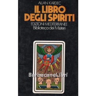Kardec Allan, Il libro degli spiriti, Mediterranee, 1989