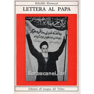 Khomeyni Ruhollah, Lettera al Papa, All'insegna del Veltro, 1980