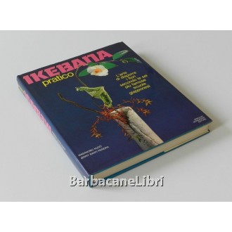 Kudo Masanobu, Banti Pereira Jenny, Ikebana pratico, Mondadori, 1982