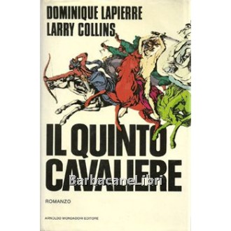 Lapierre Dominique, Collins Larry, Il quinto cavaliere, Mondadori, 1980