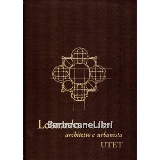 Firpo Luigi (a cura di), Leonardo architetto e urbanista, Utet, 1971