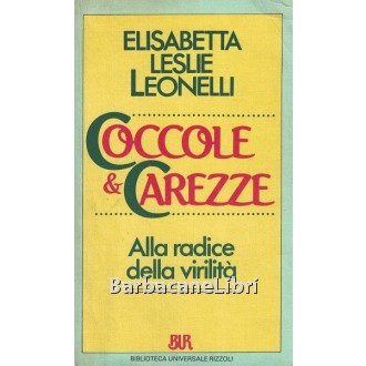 Leonelli Elisabetta Leslie, Coccole & carezze, Rizzoli, 1989