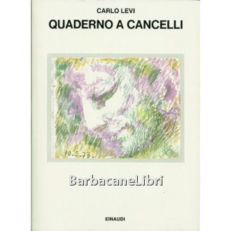 Levi Carlo, Quaderno a cancelli, Einaudi