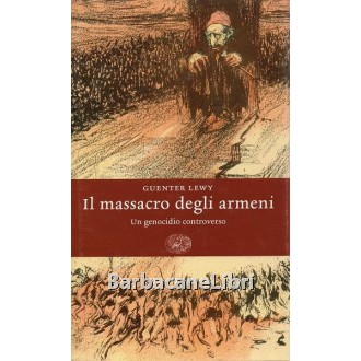 Lewy Guenter, Il massacro degli armeni, Einaudi, 2006