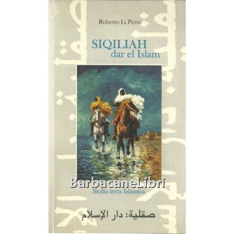 Li Perni Roberto, Siqiliah dar el Islam. Sicilia terra islamica, Digi Press, 2001