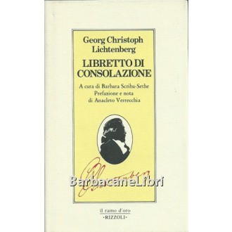 Lichtenberg Georg Christoph, Libretto di consolazione, Rizzoli, 1981