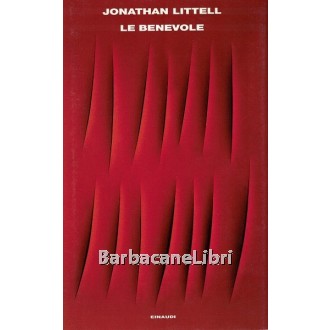 Littell Jonathan, Le Benevole, Einaudi, 2007