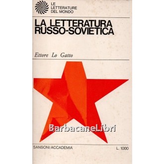 Lo Gatto Ettore, La letteratura russo-sovietica, Sansoni / Accademia, 1968