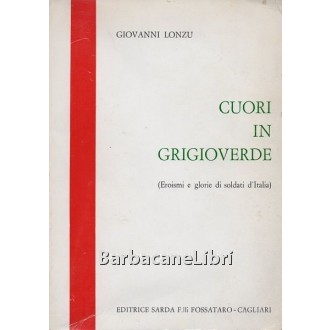 Lonzu Giovanni, Cuori in grigioverde, Editrice Sarda Fossataro, 1962