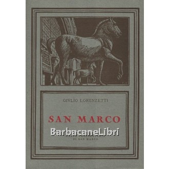 Lorenzetti Giulio, San Marco, Officine Grafiche Carlo Ferrari, 1952