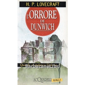 Lovecraft H.P., L'orrore di Dunwich, Demetra, 1995