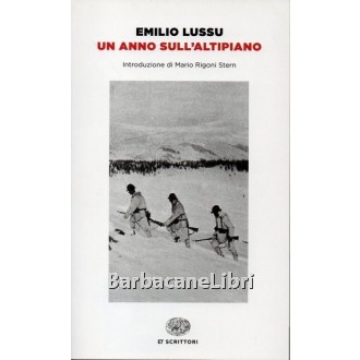 Lussu Emilio, Un anno sull'altipiano, Einaudi, 2015