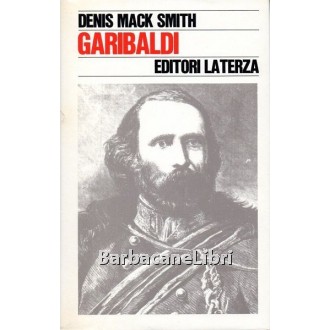 Mack Smith Denis, Garibaldi, Laterza, 1970