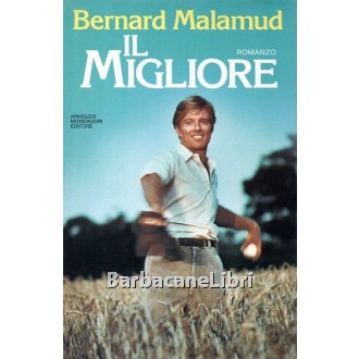 Malamud Bernard, Il migliore, Mondadori, 1984