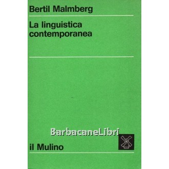 Malmberg Bertil, La linguistica contemporanea, Il Mulino, 1974