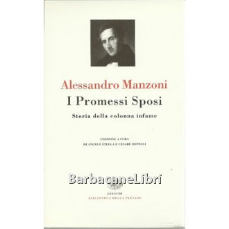 Manzoni Alessandro, I promessi sposi. Storia della colonna infame, Einaudi