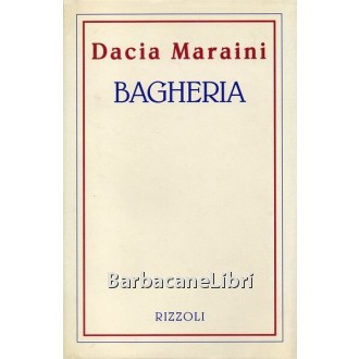 Maraini Dacia, Bagheria, Rizzoli, 1993