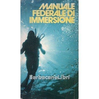 Marcante Duilio, Manuale federale di immersione, Etas Kompass, 1973