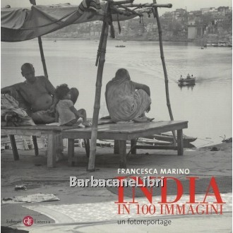 Marino Francesca, India in 100 immagini, Laterza, 2007