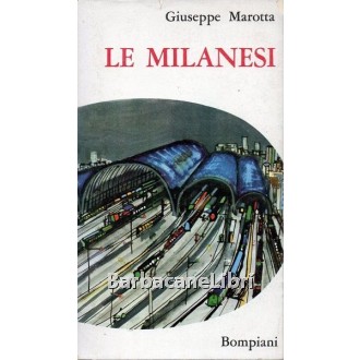 Marotta Giuseppe, Le milanesi, Bompiani, 1963