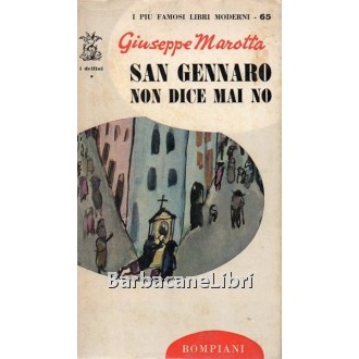 Marotta Giuseppe, San Gennaro non dice mai no, Bompiani, 1966