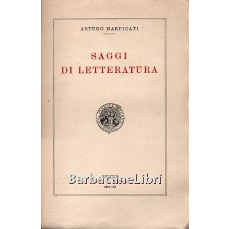 Marpicati Arturo, Saggi di letteratura, Le Monnier, 1933