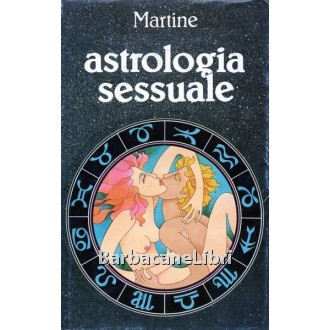 Martine, Astrologia sessuale, CDE Club degli Editori, 1979