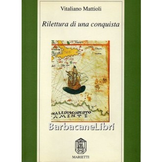 Mattioli Vitaliano, Rilettura di una conquista, Marietti, 1992