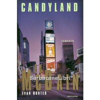 McBain Ed / Hunter Evan, Candyland, Mondadori, 2002