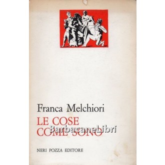 Melchiori Franca, Le cose come sono, Neri Pozza, 1964