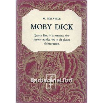 Melville Herman, Moby Dick o la balena, Frassinelli, 1953