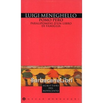 Meneghello Luigi, Pomo pero, Mondadori, 1995