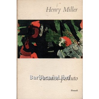 Miller Henry, Paradiso perduto, Einaudi, 1961