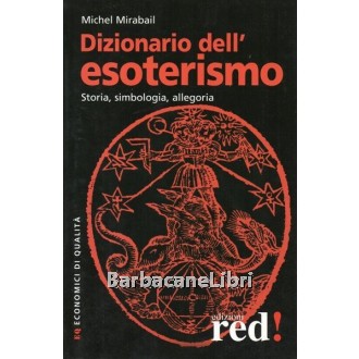 Mirabail Michel, Dizionario dell'esoterismo, Red Edizioni, 2006