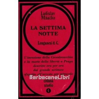 Mnacko Ladislav, La settima notte, Longanesi, 1968