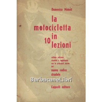 Moneti Domenico, La motocicletta in 10 lezioni, Cappelli, 1959
