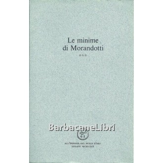 Morandotti Alessandro, Minime, vol. III, All'insegna del Pesce d'Oro, 1980