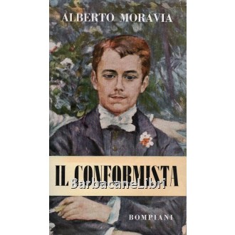 Moravia Alberto, Il conformista, Bompiani, 1951