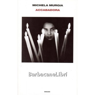 Murgia Michela, Accabadora, Einaudi, 2009