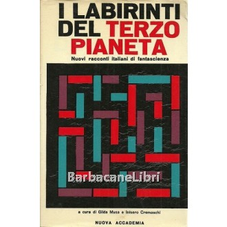 Musa Gilda, Cremaschi Inisero (a cura di), I labirinti del terzo pianeta, Nuova Accademia, 1964