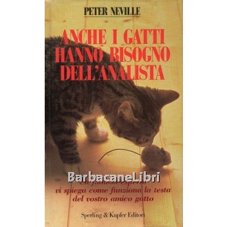 Neville Peter, Anche i gatti hanno bisogno dell'analista, Sperling & Kupfer, 1991