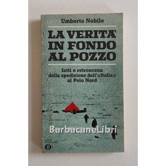 Nobile Umberto, La verità in fondo al pozzo, Mondadori, 1978