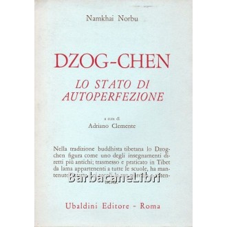 Namkhai Norbu, Dzog-chen. Lo stato di autoperfezione, Astrolabio Ubaldini, 1986