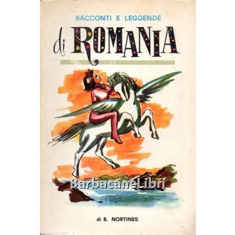 Nortines B., Racconti e leggende di Romania, SAIE, 1965