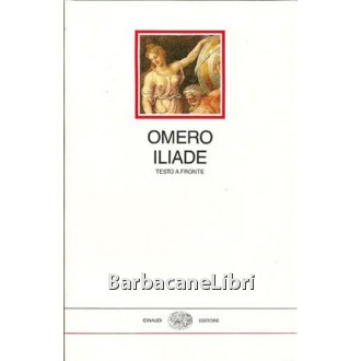 Omero, Iliade, Einaudi, 1991